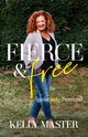 Fierce & Free, Master Kelly