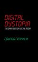 Digital Dystopia, Franklin Edward