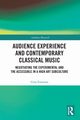 Audience Experience and Contemporary Classical Music, Emerson Gina