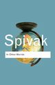 In Other Worlds, Spivak Gayatri Chakravorty