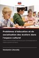 Probl?mes d'ducation et de socialisation des coliers dans l'espace culturel, Litovskij Veniamin