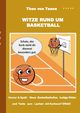 Witze rund um Basketball, Taane Theo von