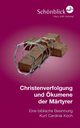 Christenverfolgung und kumene der Mrtyrer, Koch Kurt