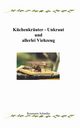 Kchenkruter - Unkraut und allerlei Viehzeug, Schindler Rosemarie