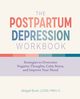 The Postpartum Depression Workbook, Burd Abigail