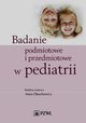 Badanie podmiotowe i przedmiotowe w pediatrii, 