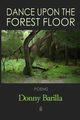 Dance Upon the Forest Floor, Barilla Donny