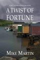 A Twist of Fortune, Martin Mike