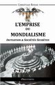 L'Emprise du Mondialisme - Initiation & Socits Secr?tes, Rouas Christian