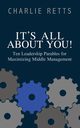 It's All About You! 10 Leadership Parables for Maximizing Middle Management, Rhetts Charlie