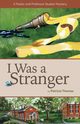 I Was a Stranger, Thomas Patricia