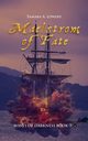 Maelstrom of Fate, Lowery Tamara