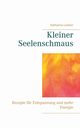 Kleiner Seelenschmaus, Lindner Katharina