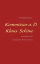 Kommissar a. D. Klaus Schne, Valtner Fritz-Stefan