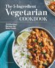 The 5-Ingredient Vegetarian Cookbook, Rhodes Paige