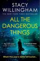 All Dangerous Things, Willingham Stacy