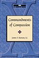 Commandments of Compassion, Keenan SJ James F.
