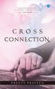 Cross Connection, Praveen Preety