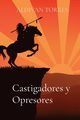 Castigadores y Opresores, TORRES ALDIVAN TEIXEIRA