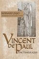 Vincent de Paul, the Trailblazer, Pujo Bernard