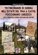Testimonianze di guerra nell'estate del 1944 a Castel Focognano (Arezzo), Mattesini Francesco