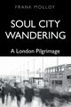 Soul City Wandering, Molloy Frank