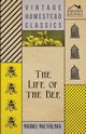 The Life Of The Bee, Maeterlinck Maurice