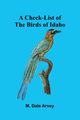 A Check-List of the Birds of Idaho, Dale Arvey M.