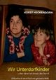 Wir Unterdorfkinder, Heckendorn Horst