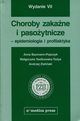 Choroby zakane i pasoytnicze epidemiologia i profilaktyka, Baumann-Popczyk Anna, Sadkowska-Todys Magorzata, Zieliski Andrzej