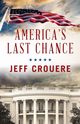 America's Last Chance, Crouere Jeff J.