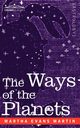 The Ways of the Planets, Martin Martha Evans