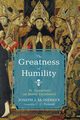The Greatness of Humility, McInerney Joseph J.