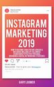 Instagram Marketing 2019, Loomer Gary