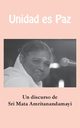 Unidad es Paz, Sri Mata Amritanandamayi Devi