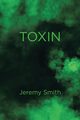 Toxin, Smith Jeremy