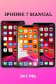 iPhone 7 Manual, Pel Jay