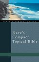 Nave's Compact Topical Bible, Nave Orville J.