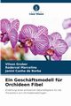 Ein Geschftsmodell fr Orchideen Fibel, Gruber Vilson