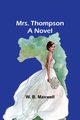 Mrs. Thompson, Maxwell W. B.