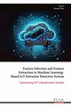Feature Selection and Feature Extraction in Machine Learning- Based IoT Intrusion Detection System, Li Jing