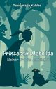 Prinzessin Mathilda, Khler Telse Maria