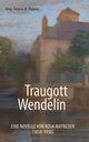 Traugott Wendelin, 