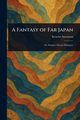 A Fantasy of Far Japan, Suematsu Kencho