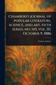Chambers's Journal of Popular Literature, Science, and Art, Fifth Series, No. 145, Vol. III, October 9, 1886, Various