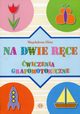 Na dwie rce Cwiczenia grafomotoryczne, Hinz Magdalena