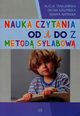 Nauka czytania od A do Z metod sylabow, Tanajewska Alicja, Kiepiska Iwona, Naprawa Renata