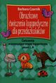 Obrazkowe wiczenia logopedyczne dla przedszkolakw, Czarnik Barbara