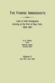 Famine Immigrants. Lists of Irish Immigrants Arriving at the Port of New York, 1846-1851. Volume II, July 1847-June 1848, 