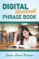 Digital Research Phrase Book, Peterson Susan Louise